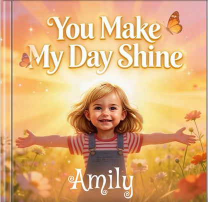 You Make My Day Shine